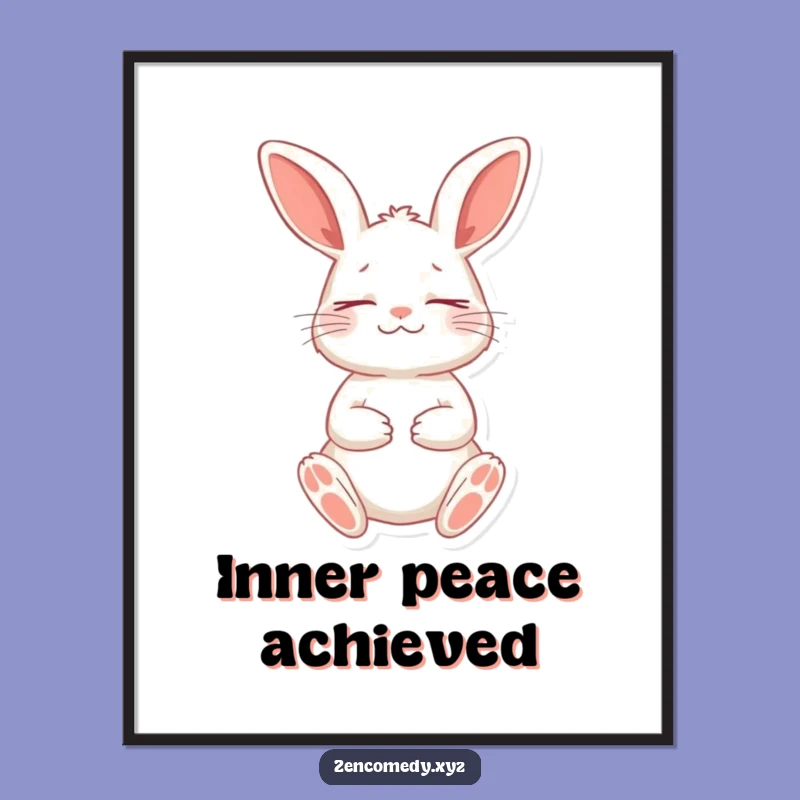 Funny Rabbit Meditation Poster: Peaceful Rabbit Wall Art, Unique Funny Gift Decor