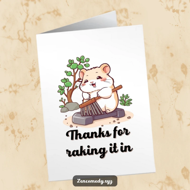 Funny Free Printable Thank You Card: A bouncing hamster peacefully rolling a zen garden rake, offering thanks with quiet contemplation.